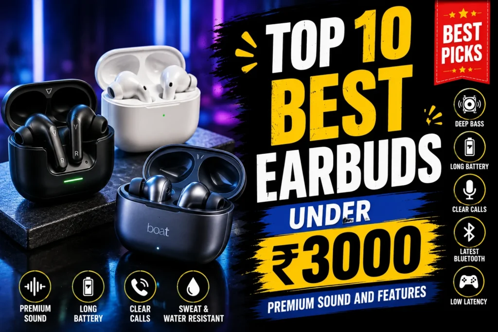 Top 10 Earbuds Under ₹3000: Premium Sound and Features Top 10 Earbuds Under ₹3000 in India